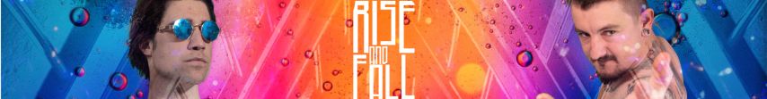 RISE AND FALL